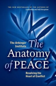 A Anatomia da Paz (The Anatomy of Peace: Resolving the Heart of Conflict) — The Arbinger Institute