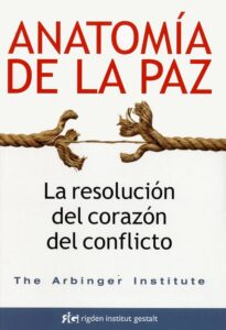 A Anatomia da Paz (The Anatomy of Peace: Resolving the Heart of Conflict) — The Arbinger Institute