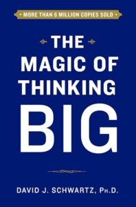 A Magia de Pensar Grande The Magic of Thinking Big David J Schwartz
