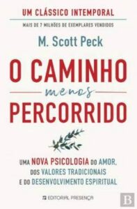 A Trilha Menos Percorrida (The Road Less Traveled) — M. Scott Peck