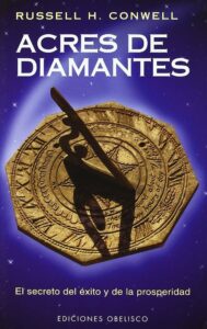 Acres de Diamantes (Acres of Diamonds) — Russell H. Conwell