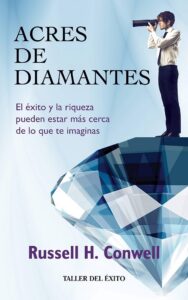 Acres de Diamantes (Acres of Diamonds) — Russell H. Conwell