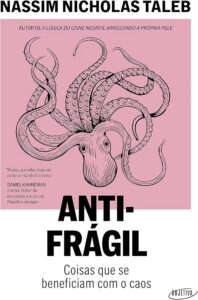 Antifrágil (Antifragile: Things That Gain From Disorder) — Nassim Nicholas Taleb