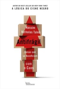 Antifrágil (Antifragile: Things That Gain From Disorder) — Nassim Nicholas Taleb
