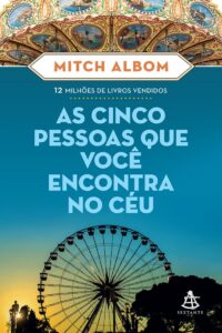 As Cinco Pessoas que Você Encontra no Céu (The Five People You Meet in Heaven) — Mitch Albom
