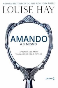 Como Amar a Si Mesma (Love Yourself, Heal Your Life Workbook) — Louise L. Hay