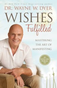 Desejos Realizados: A Arte de Manifestar (Wishes Fulfilled: Mastering the Art of Manifesting) — Wayne W. Dyer