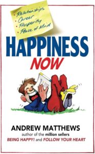 Felicidade Aqui e Agora (Happiness Now!) — Andrew Matthews
