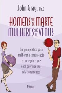 Homens são de Marte, Mulheres são de Vênus (Men Are from Mars, Women Are from Venus) — John Gray