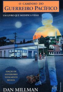 O Caminho do Guerreiro Pacífico Way of the Peaceful Warrior Dan Millman 2