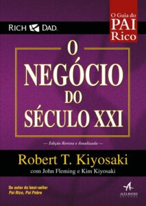 O Negócio do Século 21 - Robert Kiyosaki