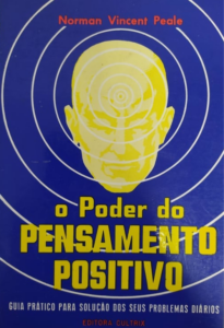 O Poder do Pensamento Positivo (The Power of Positive Thinking) — Norman Vincent Peale
