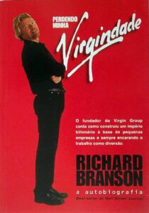 Perdendo a Virgindade (Losing My Virginity) — Richard Branson