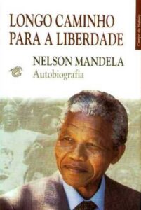 Um Longo Caminho Para A Liberdade (Long Walk to Freedom)— Nelson Mandela