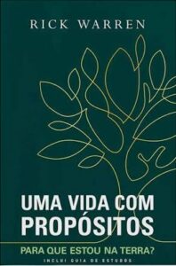 Uma Vida com Propósito (The Purpose Driven Life) — Rick Warren