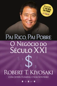 pai rico pai pobre o negocio do seculo xxi robert kiyosaki
